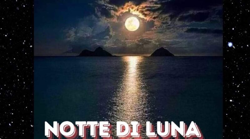 Notte Di Luna Piena